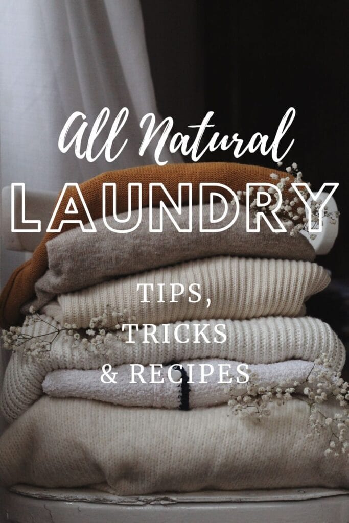All Natural laundry tips, tricks and recipes title over stack of clean, folded clothing.